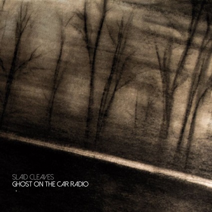 Album van de Dag: Slaid Cleaves – Ghost On The Radio