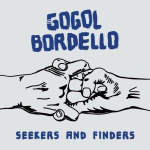 Album van de Dag: Gogol Bordello – Seekers And Finders