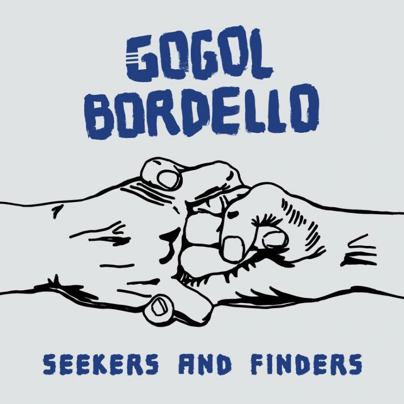 Album van de Dag: Gogol Bordello – Seekers And Finders