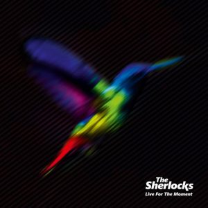 Album van de Dag: Sherlocks – Live For The Moment