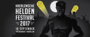 Haerlemsche Helden Festival 2017 op 16 september in Patronaat
