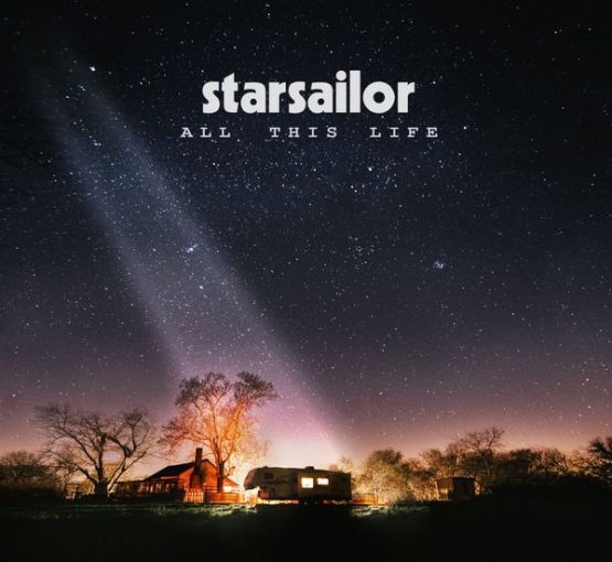 Starsailor – All This Life