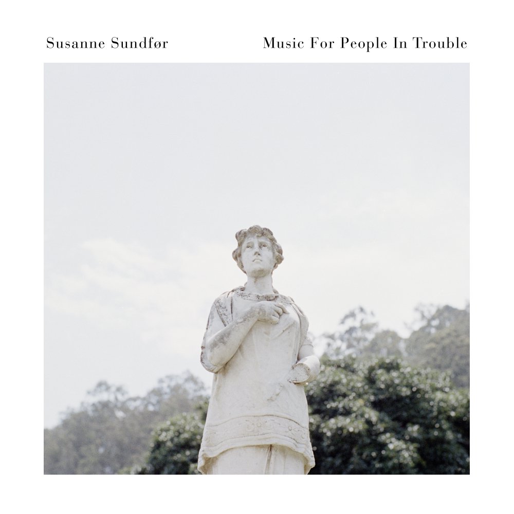 Susanne Sundfør – Music For People In Trouble