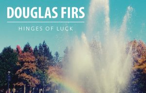 Douglas Firs met nieuwe plaat Hinges of Luck naar Bitterzoet