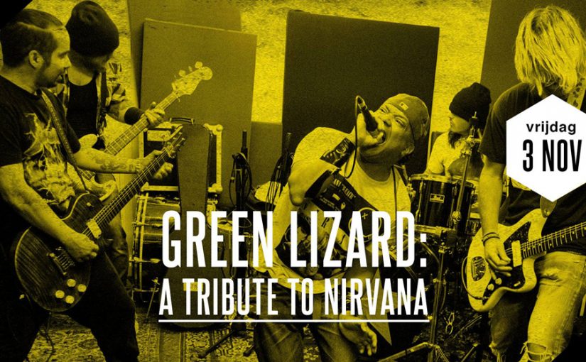 Tickets voor Green Lizard tribute to Nirvana op 3 november in de Kroepoekfabriek