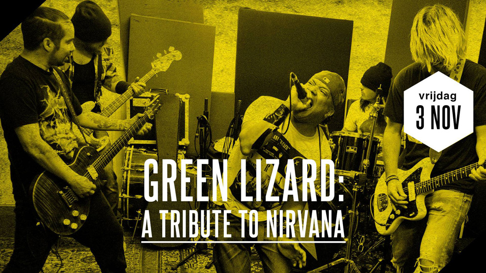 Tickets voor Green Lizard tribute to Nirvana op 3 november in de Kroepoekfabriek