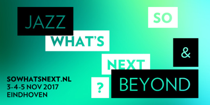 Programma So What’s Next? 3-4-5 november 2017 compleet