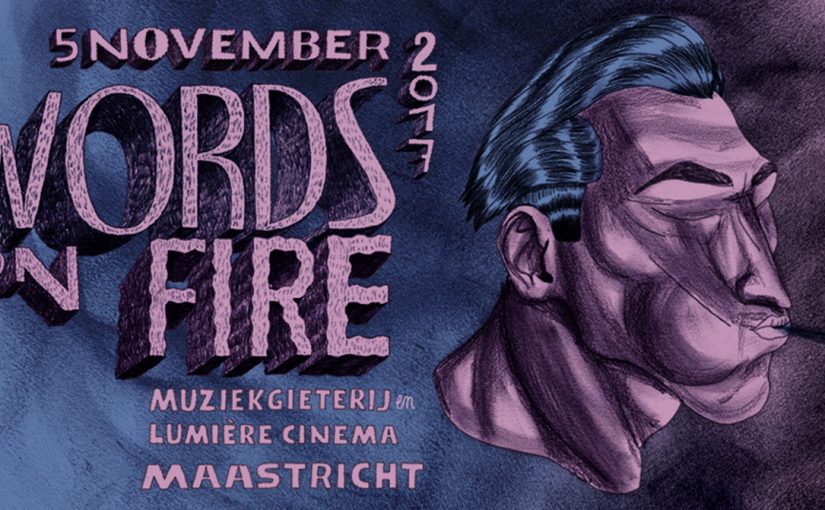 Words on Fire Festival 2017 op 5 november in Maastricht