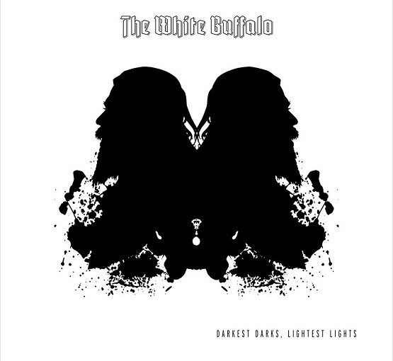 The White Buffalo – Darkest Darks, Lightest Lights