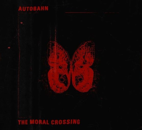 Autobahn – The Moral Crossing