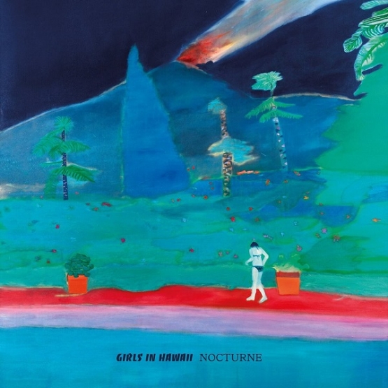 Girls In Hawaii – Nocturne