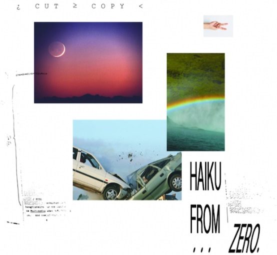 Cut Copy – Haiku From Zero