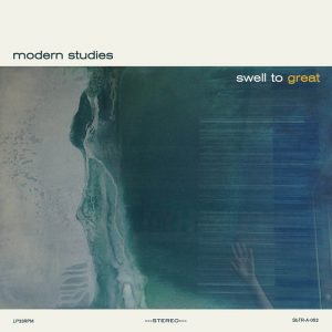 Modern Studies – Swell To Great