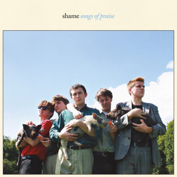 Shame – Songs Of Praise