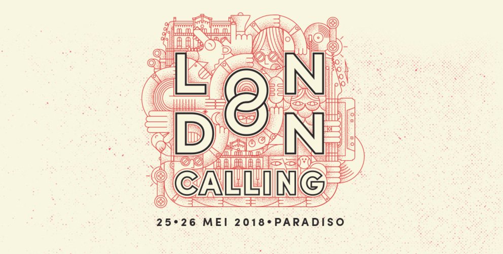 Vijf nieuwe bands voor London Calling Festival 25 + 26 mei 2018