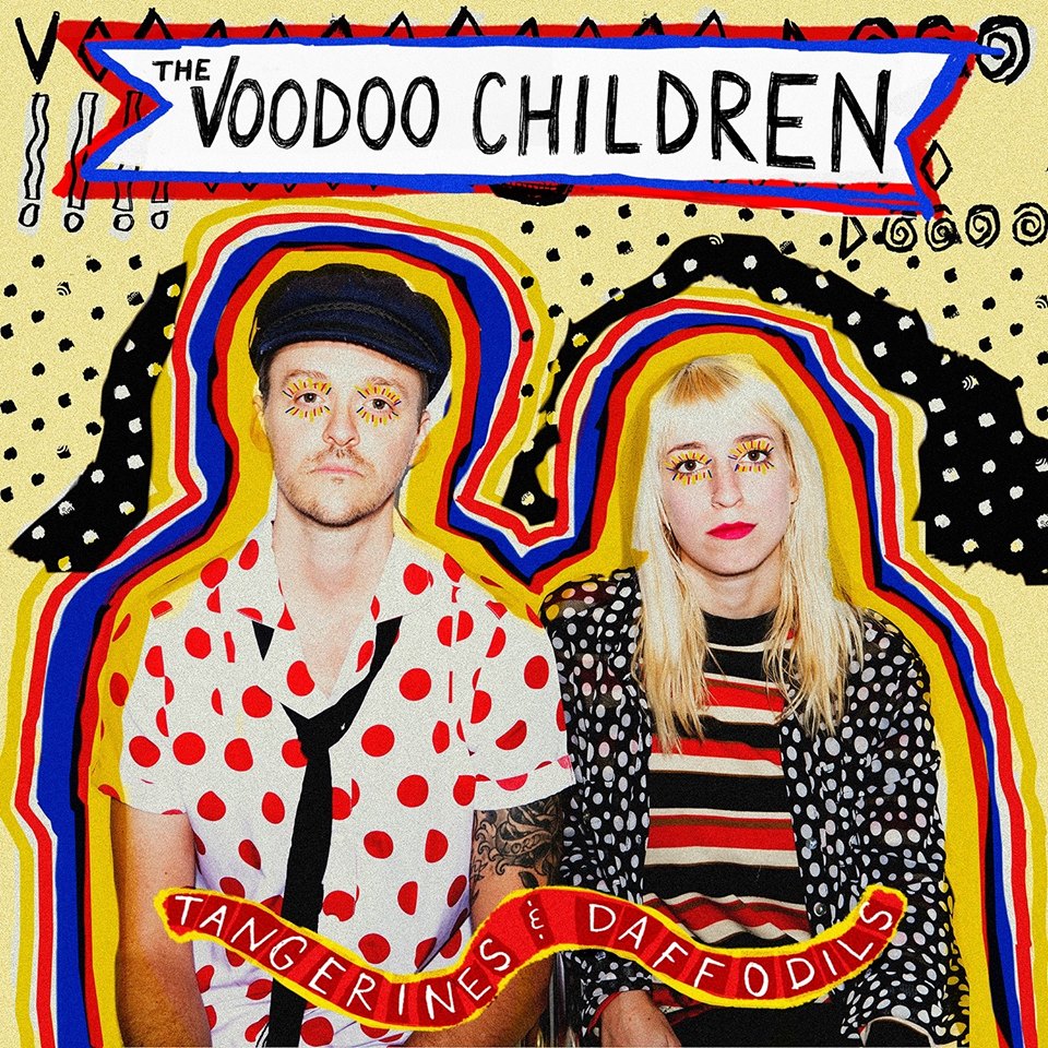 The Voodoo Children – Tangerines & Daffodils