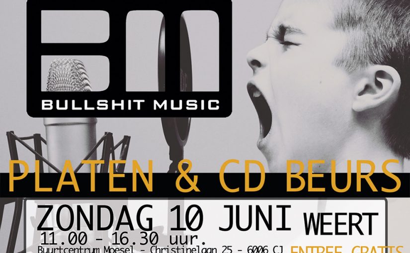 Bullshit Music organiseert op 10 juni een grote Platen & CD beurs in Weert