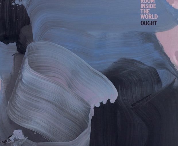 Ought – Room Inside The World