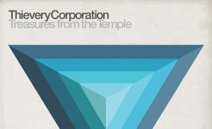 Thievery Corporation – Treasures from the Temple