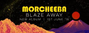 Morcheeba – Blaze Away (Fly Agaric Records/Bertus)
