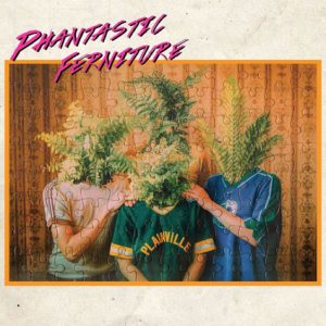 Phantastic Ferniture