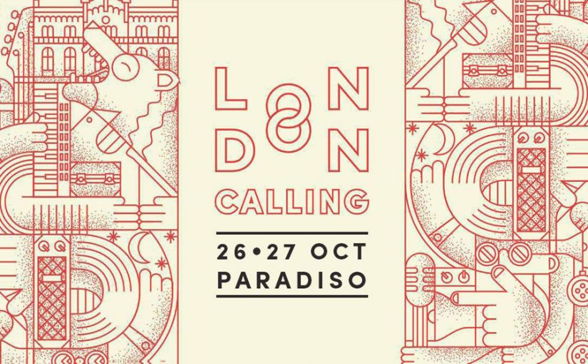 Nieuwe editie London Calling op 26 en 27 oktober 2018