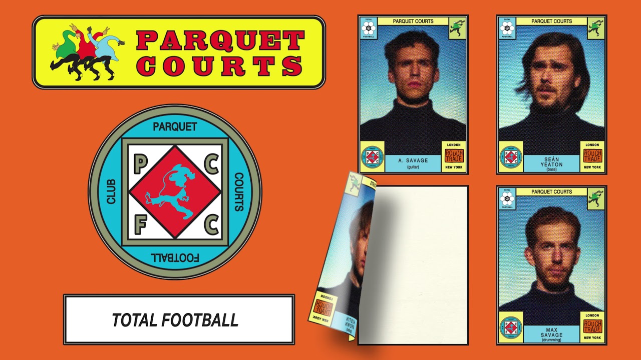 Parquet Courts – Total Football