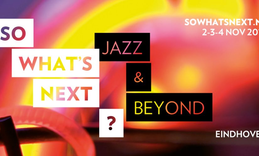 Programma So What’s Next? 2,3,4 november compleet