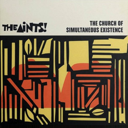 The Aints! – The Church Of Simultaneous Existence (Agitated/Konkurrent)