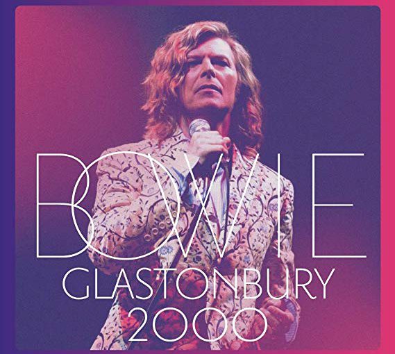 David Bowie – Glastonbury 2000 (Parlophone / Warner)