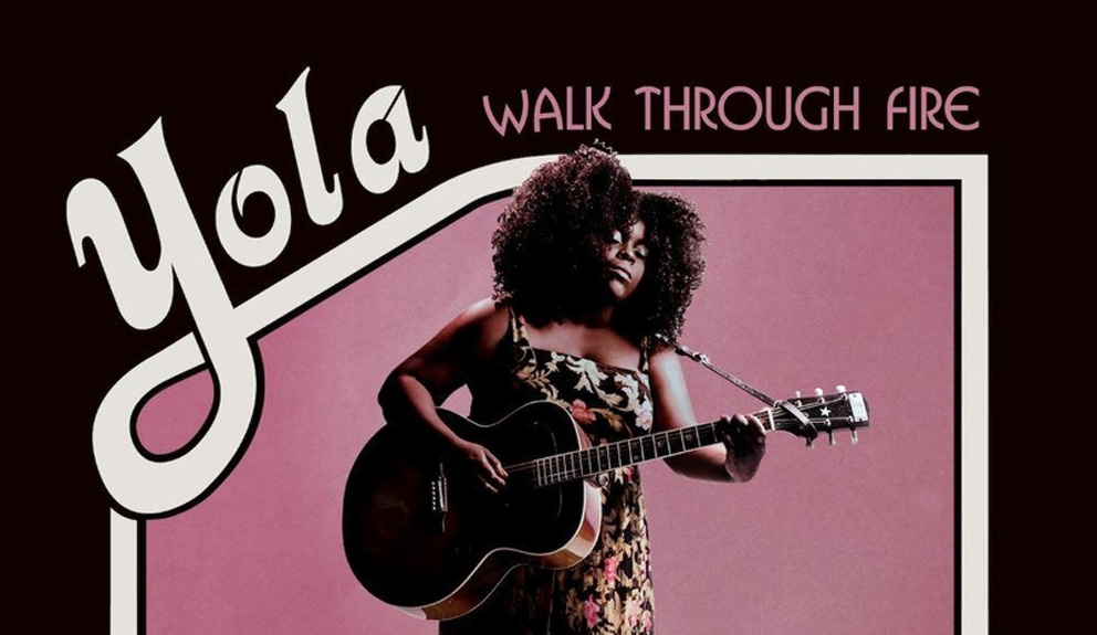 Yola – Walk Through Fire (Easy Eye Sound / Warner Music)