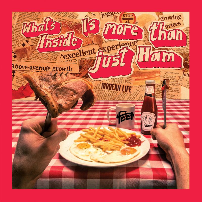 FEET – What’s Inside Is More Than Just Ham