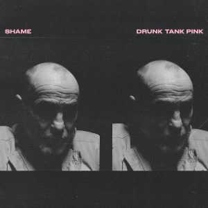 Shame – Drunk Tank Pink