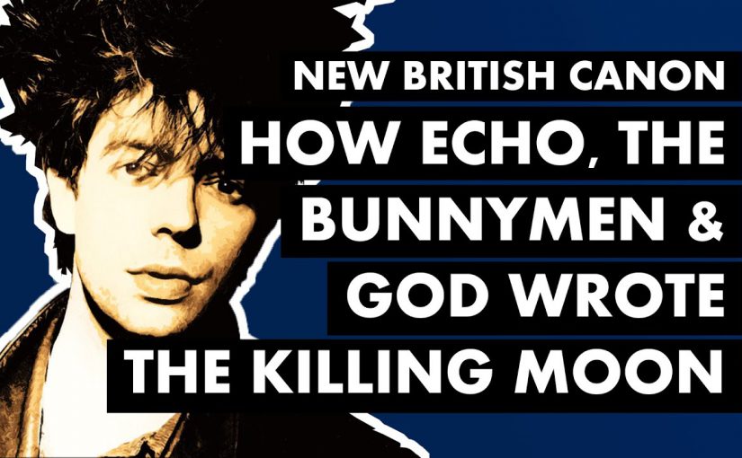 Hoe Echo & The Bunnymen The Killing Moon schreven.
