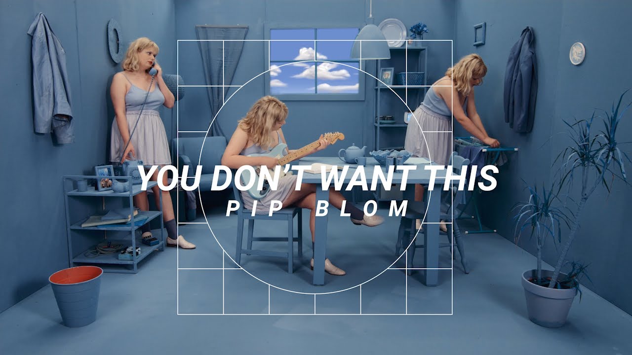 Pip Blom – You Don’t Want This
