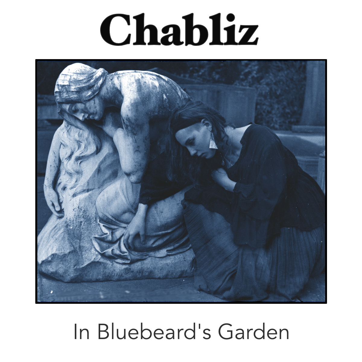 New EP release Chabliz: In Bluebeard’s Garden