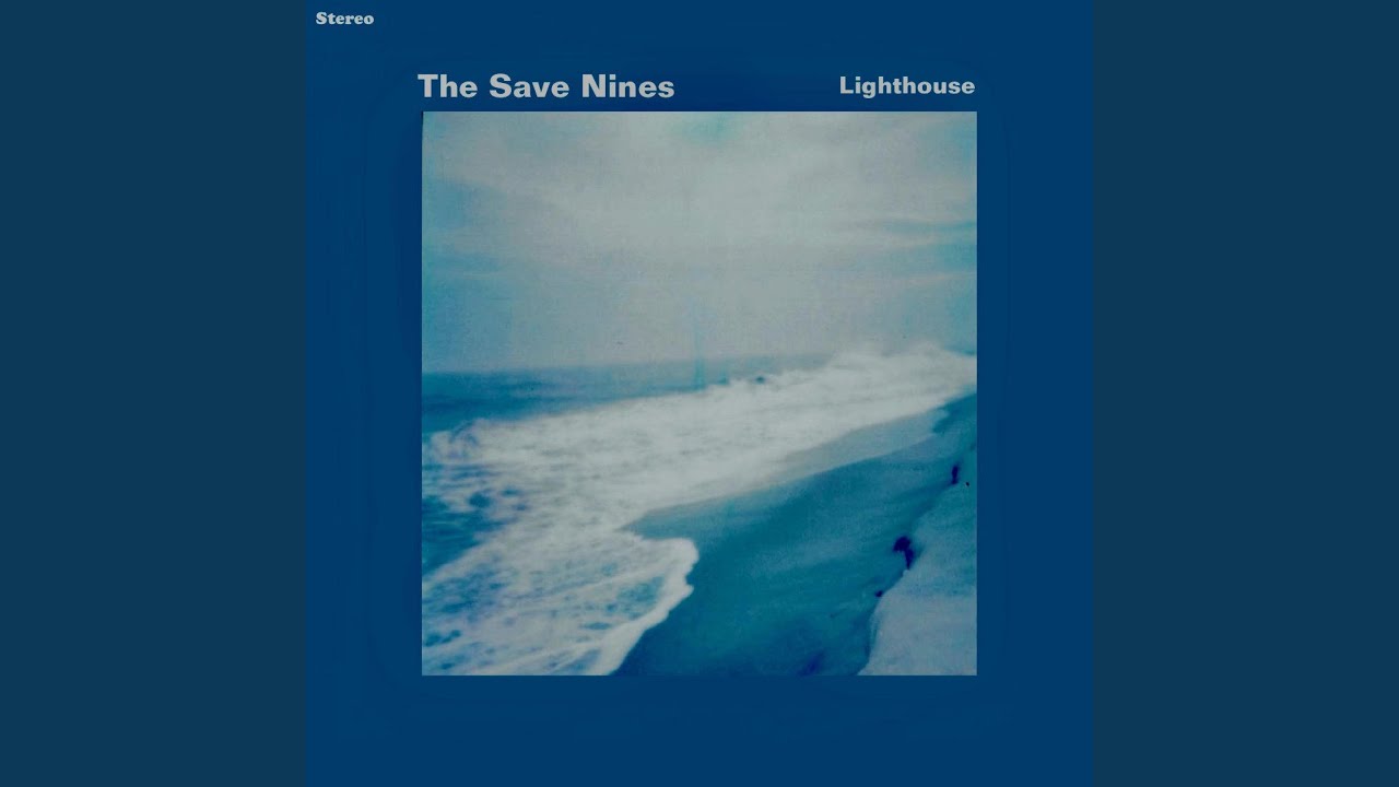 The Save Nines – Lighthouse