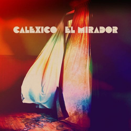 Calexico – El Mirador