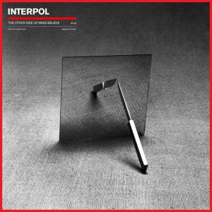 Interpol – The Other Side of Make-Believe