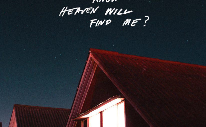 The Amazons – How Will I Know If Heaven Will Find Me?