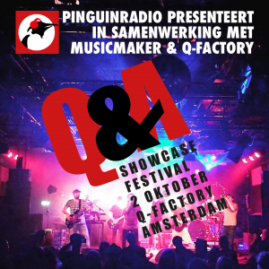 Pinguin Radio presenteert Q&A Showcase Festival