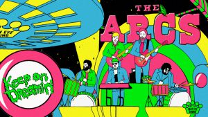 The Arcs – Keep On Dreamin’