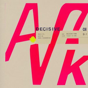 Decisive Pink – Ticket To Fame