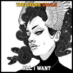 The Stone Souls – All I Want