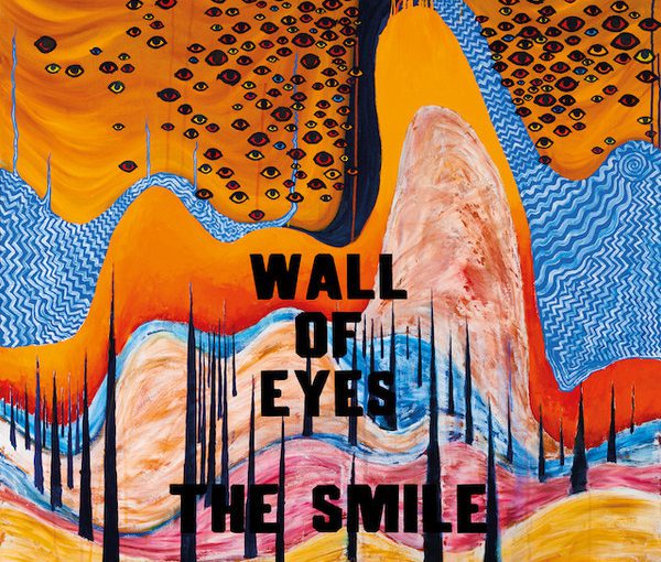 The Smile – Wall Of Eyes