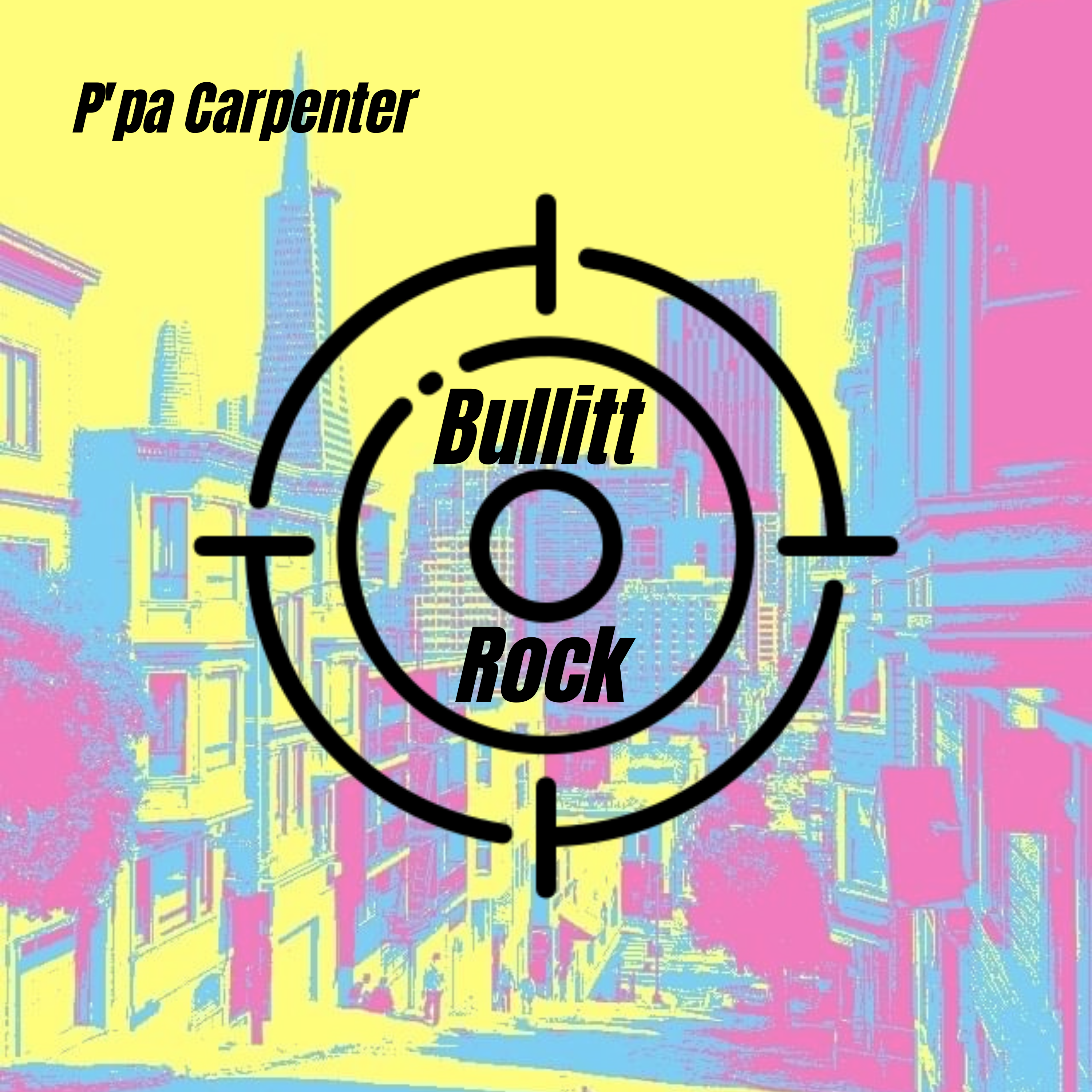 P’pa Carpenter – Bullitt Rock