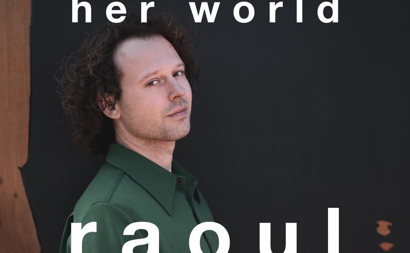 Release Stranger to her World – Raoul & the Wisemen