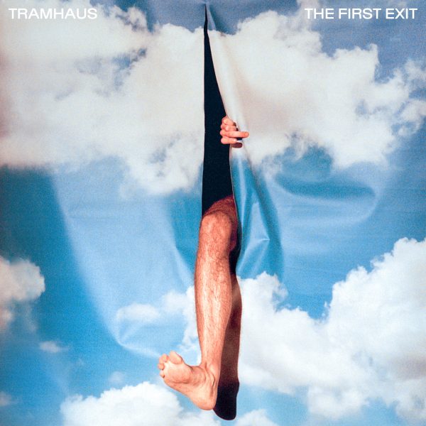 Tramhaus – The First Exit