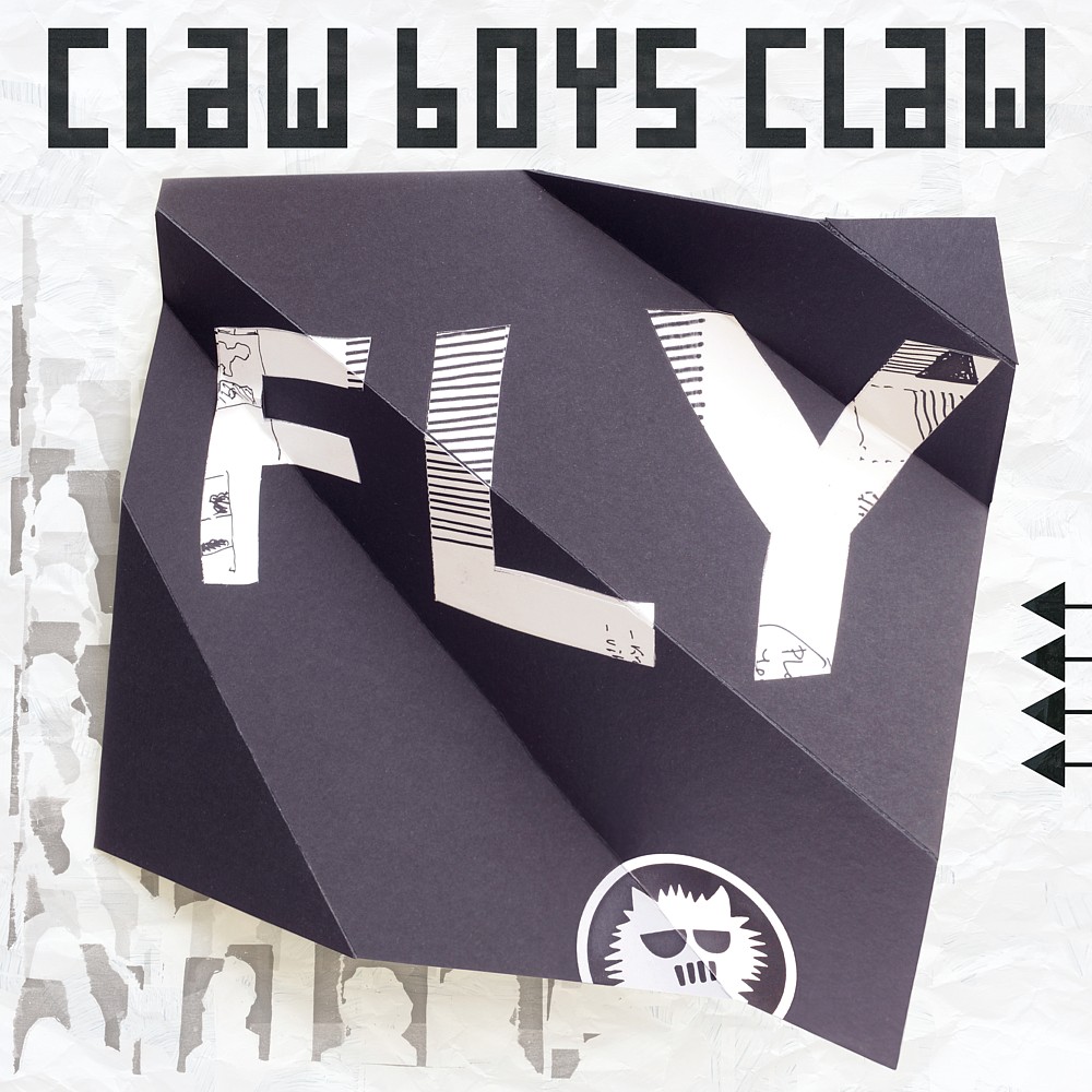 Claw Boys Claw – Fly