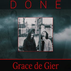 Grace de Gier unveils her cinematic rock anthem “DONE” a powerful statement of liberation and resilience”